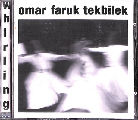 Whirling by Omar Faruk Tekbilek